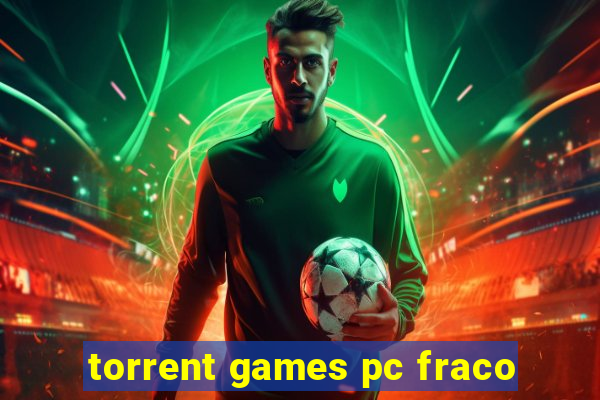 torrent games pc fraco